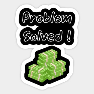 Problem Solved Sticker